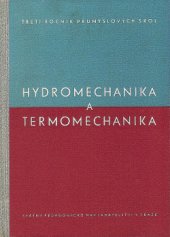 kniha Hydromechanika a termomechanika Učeb. text pro 3. roč. prům. škol strojnických, SPN 1960