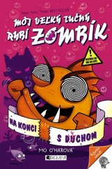 kniha Môj veľký tučný RYBÍ ZOMBÍK - Na konci s dychom, Fragment 2017