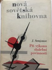 kniha Při výkonu služební povinnosti, Svět sovětů 1963