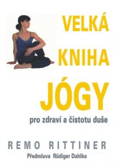 kniha Velká kniha jógy Pro zdraví a čistotu duše, Pragma 2013