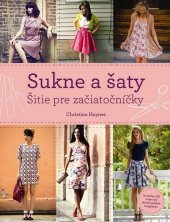 kniha Sukne a šaty Šitie pre začiatočníčky, Slovart 2015