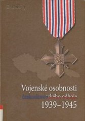kniha Vojenské osobnosti československého odboje 1939-1945, Ministerstvo obrany - Avis 2005
