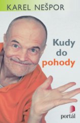 kniha Kudy do pohody Tisíc snadných rad, jak se uklidnit, Portál 2016