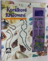 kniha Korálkové království pracovní souprava, Alpress 1996