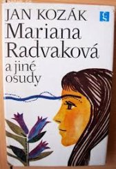 kniha Mariana Radvaková a jiné osudy, Československý spisovatel 1977
