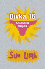 kniha Dívka, 16 Kolosální trapas, BB/art 2009