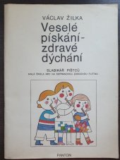 kniha Veselé pískání - zdravé dýchání slabikář pištců : malá škola hry na sopránovou zobcovou flétnu, Panton 1990