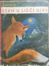 kniha Stan u liščí díry vypravování, v němž vystupuje chytrá liška a tři kamarádi z lesního tábora, Novina 1940