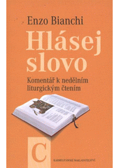 kniha Hlásej slovo komentář k nedělním liturgickým čtením : roční cyklus C, Karmelitánské nakladatelství 2012