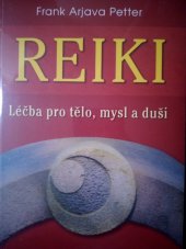 kniha Reiki Léčba pro tělo, mysl a duši, Fontána 2013