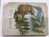 kniha Bílý kaňon příběhy indiánského chlapce : [dobrodružný román pro hochy], I.L. Kober 1941