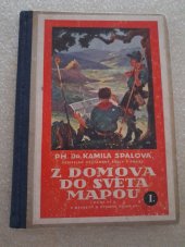 kniha Z domova do světa mapou Průvodce k Vlastivědnému atlasu zeměpisnému a k Atlasu pro školy měšťanské : Pro žactvo obecných škol vícetřídních i školy měšťanské, Neubert a synové 1927
