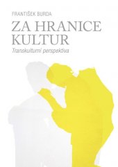 kniha Za hranice kultur Transkulturní perspektiva, Centrum pro studium demokracie a kultury 2016