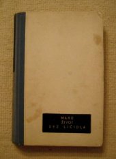 kniha Život bez ličidla, Pražská akciová tiskárna 1941