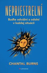 kniha Nepriestrelní Buďte odvážni a odolní v každej situácii, Grada 2026