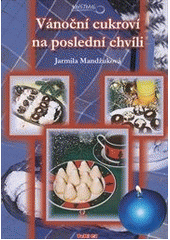 kniha Vánoční cukroví na poslední chvíli, TeMi CZ 2007