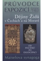 kniha Dějiny Židů v Čechách a na Moravě., Židovské muzeum v Praze 2005