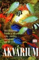 kniha Akvárium všetko o akvaristike: ryby, rastliny, zariadenie pre akváriá, Cesty 2003