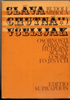 kniha Sláva chutná všelijak Osobnosti zábavné hudební scény o sobě i o jiných, Supraphon 1978