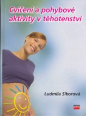 kniha Cvičení a pohybové aktivity v těhotenství, CPress 2006