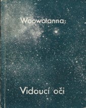 kniha Vidoucí oči kniha výzkumů v přírodě pro mládež, Společnost Československého červeného kříže 1931