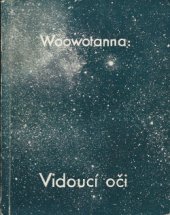 kniha Vidoucí oči kniha výzkumů v přírodě pro mládež, Společnost Československého červeného kříže 1931