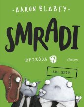 kniha Smradi 7 Ani hnúť!, Albatros 2022
