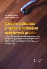 kniha Zásadní judikatura k nájmu a podnájmu nebytových prostor 135 otázek a odpovědí z oblasti nájmu a podnájmu nebytových prostor zpracovaných na základě vybraných rozhodnutí Ústavního soudu ČR, Nejvyššího soudu ČR, Nejvyššího správního soudu ČR, vrchních a krajských soudů, doplněných vybranými ustanoveními souvisej, Linde 2012