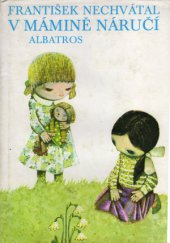 kniha V mámině náručí, Albatros 1981