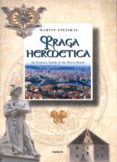 kniha Praga hermetica [an esoteric guide to the Royal route], Eminent 2003