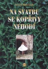 kniha Na svatbu se kopřivy nehodí, Alfa-Omega 2010