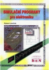 kniha Simulační programy pro elektroniku, BEN - technická literatura 2000