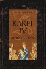 kniha Karel IV. - Císař a císařovna, Fortuna Libri 2015