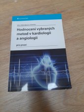 kniha Hodnocení vybraných metod v kardiologii a angiologii pro praxi, Grada 2016