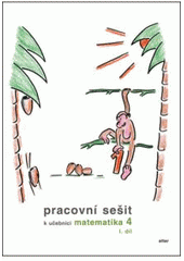 kniha Pracovní sešit k učebnici Matematika 4, Alter 2010