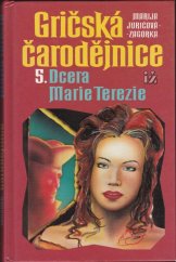 kniha Gričská čarodějnice. 5, - Dcera Marie Terezie, Ivo Železný 1996