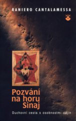 kniha Pozvání na horu Sinaj duchovní cesta s osobnostmi dějin, Karmelitánské nakladatelství 1999