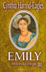 kniha Emily historická trilogie III., Knižní klub 2005