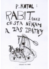 kniha Rabit, aneb, Cesta někam a zas zpátky, Straky na vrbě 2007