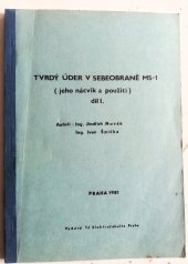 kniha Tvrdý úder v sebeobraně MS-1 (jeho nácvik a použití). Díl 1, TJ Elektrofakulta 1981