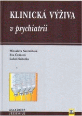 kniha Klinická výživa v psychiatrii teoretické předpoklady, praktická doporučení, osobní zkušenosti, Maxdorf 2000