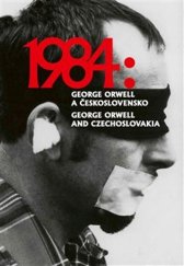 kniha 1984: George Orwell a Československo, Muzeum paměti XX.století 2024