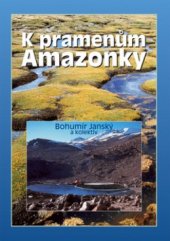 kniha K pramenům Amazonky, Ottovo nakladatelství - Cesty 2004