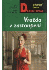 kniha Vražda v zastoupení třetí vyprávění doktora Pivoňky : detektivní román, MOBA 2008