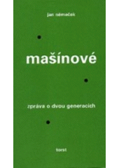 kniha Mašínové zpráva o dvou generacích, Torst 1998