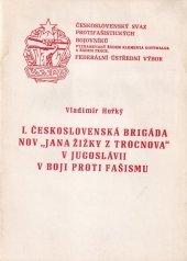 kniha 1. Československá brigáda NOV "Jana Žižky z Trocnova" v Jugoslávii v boji proti fašismu, Federální ÚV Čs. SPB 1983