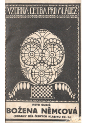 kniha Vzorná četba pro mládež sv. 4 - Božena Němcová - Obsahy děl českých klasiků ; sv. 1, Vaněk & Votava 1915