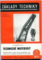 kniha Technické materiály Přehledný výklad o výrobě a použití průmyslových a spotřebních surovin nerostných i organických, Josef Hokr 1947
