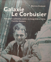 kniha Galaxie Le Corbusier Svět přátel z pařížského ateliéru na fotografiích ze sbírky Františka Sammera, KANT 2021