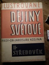 kniha Ilustrované dějiny světové. Díl II, - Středověk, Jos. R. Vilímek 1940